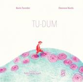 Tu-dum. Ediz. illustrata