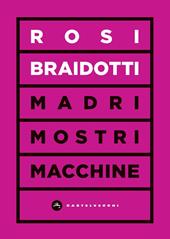 Madri, mostri, macchine