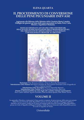 Il procedimento di conversione delle pene pecuniarie inevase. Vol. 2 - Elena Quarta - Libro Universitalia 2022 | libraccio.click