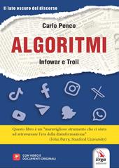 Algoritmi. Infowar e Troll. Con video e documenti originali