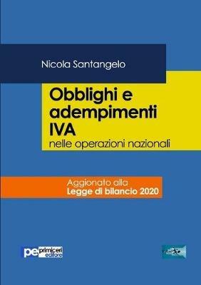 Obblighi e adempimenti IVA nelle operazioni nazionali - Nicola Santangelo - Libro Primiceri Editore 2020, FastLaw | libraccio.click