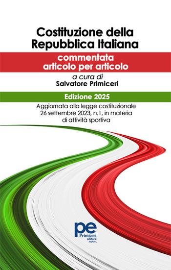 Costituzione della Repubblica Italiana 2025. Ediz. commentata articolo per articolo  - Libro Primiceri Editore 2025, FastLaw | libraccio.click