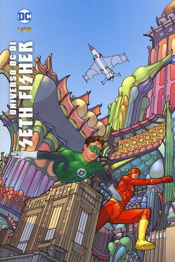Universo DC di Seth Fisher - Jean Marc DeMatteis, John Rozum, John Arcudi - Libro Lion 2018, DC Universe Library | libraccio.click