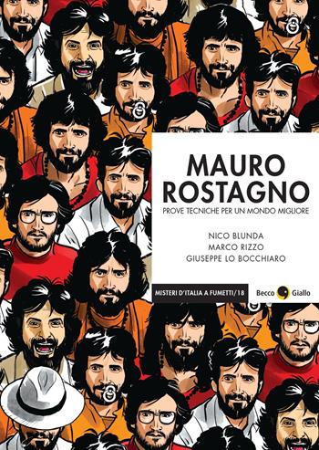 Mauro Rostagno. Prove tecniche per un mondo migliore. Nuova ediz. - Nicolò Blunda, Marco Rizzo, Giuseppe Lo Bocchiaro - Libro Becco Giallo 2025, Misteri d'Italia a fumetti | libraccio.click