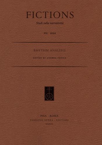 Rhythm analysis  - Libro Fabrizio Serra Editore 2022, Fascicoli monografici di «Fictions. Studi sulla narratività» | libraccio.click