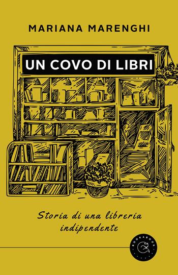 Un covo di libri. Storia di una libreria indipendente - Mariana Marenghi - Libro bookabook 2021, Saggistica | libraccio.click