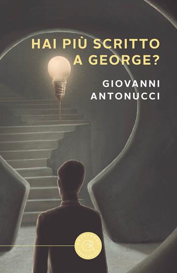 Hai più scritto a George? - Giovanni Antonucci - Libro bookabook 2022, Narrativa | libraccio.click