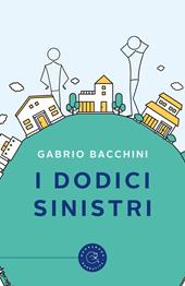 I dodici sinistri