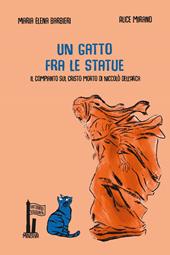 Un gatto fra le statue. Il Compianto sul Cristo morto di Niccolò dell'Arca