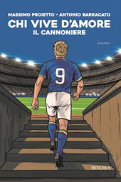 Chi vive d'amore. Il Cannoniere