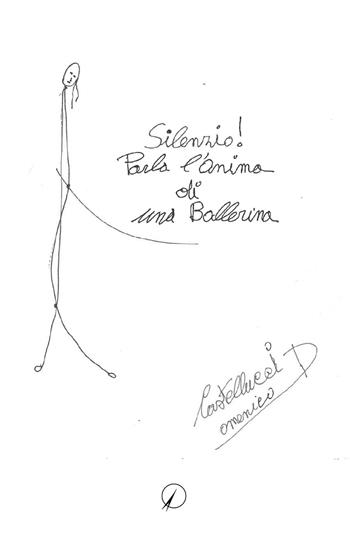 Silenzio! Parla l'anima di una ballerina - Domenico Castellucci - Libro Altromondo Editore di qu.bi Me 2024, I contemporanei | libraccio.click