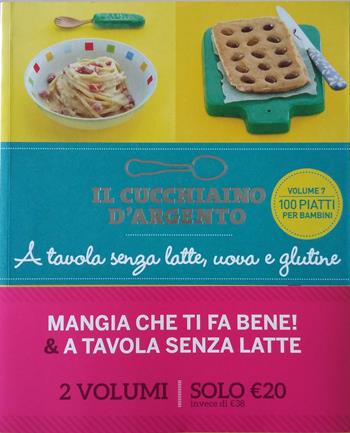 Il Cucchiaino d'Argento. A tavola senza uova, latte e glutine. Mangia ti fa bene - Giovanna Camozzi - Libro Editoriale Domus 2020 | libraccio.click