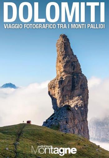 Dolomiti. Viaggio fotografico tra i monti pallidi. Ediz. a colori  - Libro Editoriale Domus 2020, Meridiani montagne | libraccio.click