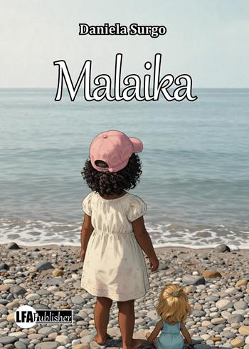 Malaika - Daniela Surgo - Libro LFA Publisher 2026 | libraccio.click