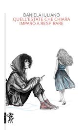Quell'estate che Chiara imparò a respirare