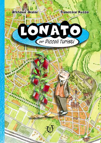 Lonato per piccoli turisti. Ediz. ad alta leggibilità - Stefania Scaini - Libro Arpeggio Libero 2026, Guide per piccoli turisti | libraccio.click
