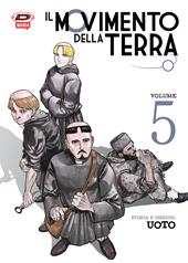 Il movimento della terra. Vol. 5