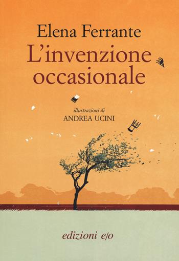 L'invenzione occasionale - Elena Ferrante - Libro E/O 2019 | libraccio.click