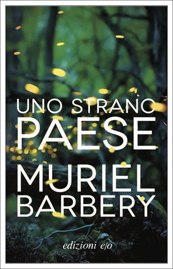 Uno strano paese - Muriel Barbery - Libro E/O 2020, Dal mondo | libraccio.click