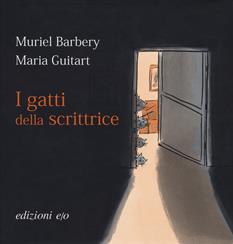 I gatti della scrittrice. Ediz. a colori - Muriel Barbery - Libro E/O 2020 | libraccio.click