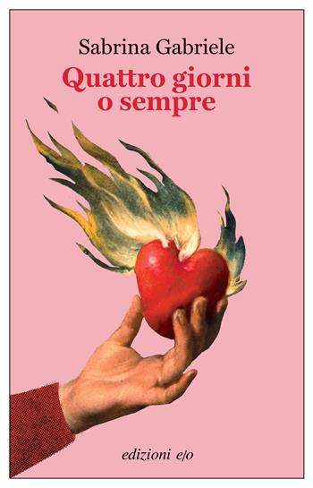 Quattro giorni o sempre - Sabrina Gabriele - Libro E/O 2023, Dal mondo | libraccio.click