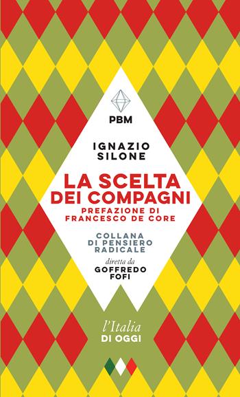 La scelta dei compagni - Ignazio Silone - Libro E/O 2023, Piccola biblioteca morale | libraccio.click