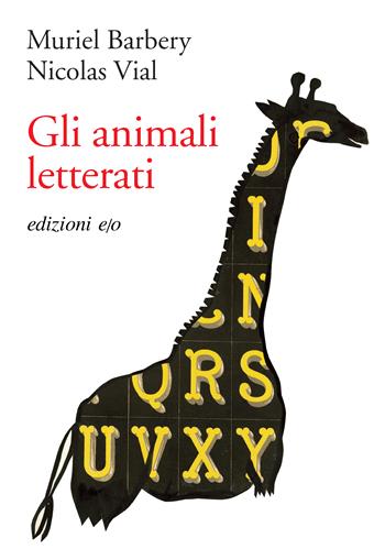 Gli animali letterati - Muriel Barbery, Nicolas Vial - Libro E/O 2025 | libraccio.click