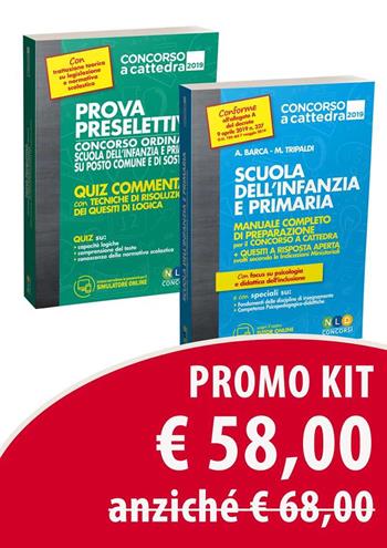 Scuola dell'infanzia e scuola primaria. Manuale completo di preparazione per il concorso a cattedra-Prova preselettiva. Kit - Alessandro Barca, Mariella Tripaldi - Libro Nld Concorsi 2019 | libraccio.click