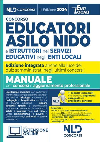 Concorso educatori asilo nido e istruttori nei servizi educativi negli enti locali. Manuale completo per il concorso per l'aggiornamento professionale 2024.  - Libro Nld Concorsi 2024 | libraccio.click