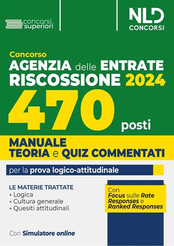 Concorso Agenzia delle Entrate Riscossione 2024. 470 posti. Manuale+test di verifica per la preparazione al concorso.  - Libro Nld Concorsi 2024 | libraccio.click