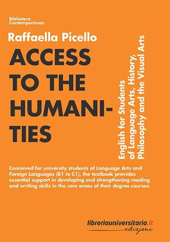 Access to the humanities. English for students of language arts, history, philosophy and the visual arts - Raffaella Picello - Libro libreriauniversitaria.it 2019, Biblioteca contemporanea | libraccio.click
