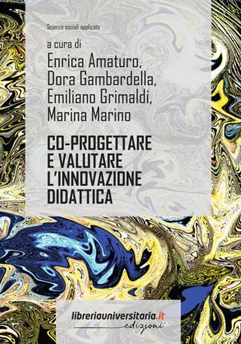 Co-progettare e valutare l'innovazione didattica. Una proposta metodologica  - Libro libreriauniversitaria.it 2022, Scienze sociali applicate | libraccio.click