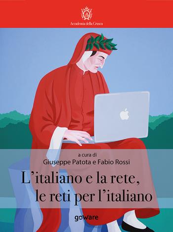 L'italiano e la rete, le reti per l’italiano  - Libro goWare 2018, La lingua italiana nel mondo | libraccio.click