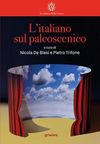 L'italiano sul palcoscenico  - Libro goWare 2019, La lingua italiana nel mondo | libraccio.click
