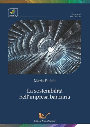 La sostenibilità nell'impresa bancaria - Maria Fedele - Libro Nuova Cultura 2018, ManOTec | libraccio.click