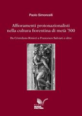 Affioramenti protonazionalisti nella cultura fiorentina di metà '500. Da Cristofano Rinieri a Francesco Salviati e oltre