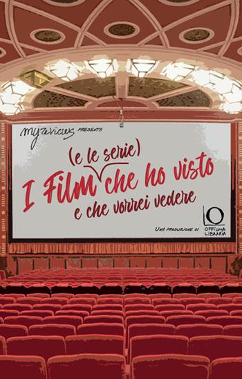 I film (e le serie) che ho visto e che vorrei vedere - Pietro Jellinek - Libro Officina Libraria 2025, MyReviews | libraccio.click