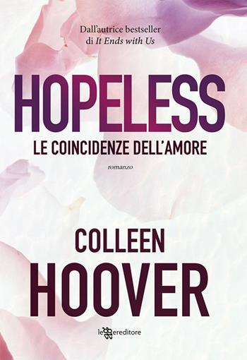 Hopeless. Le coincidenze dell'amore - Colleen Hoover - Libro Leggereditore 2022 | libraccio.click