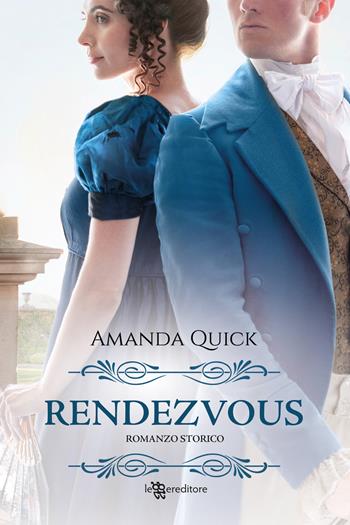 Rendezvous - Amanda Quick - Libro Leggereditore 2023, Narrativa | libraccio.click