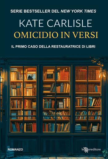 Omicidio in versi. Il primo caso della restauratrice di libri - Kate Carlisle - Libro Leggereditore 2025, Narrativa | libraccio.click