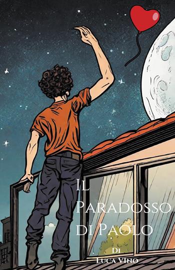 Il paradosso di Paolo - Luca Vino - Libro Passione Scrittore selfpublishing 2023 | libraccio.click