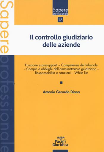 Il controllo giudiziario delle aziende - Antonio Gerardo Diana - Libro Pacini Giuridica 2019, Sapere professionale | libraccio.click