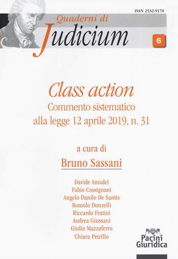 Class action. Commento sistematico alla legge 12 aprile 2019, n. 31  - Libro Pacini Editore 2019, Quaderni di Judicium | libraccio.click
