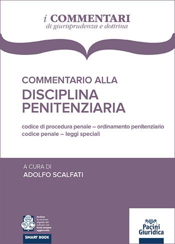 Commentario alla disciplina penitenziaria. Codice penale, Codice di procedura penale, Legislazione speciale, Ordinamento penitenziario  - Libro Pacini Giuridica 2025, Commentari | libraccio.click