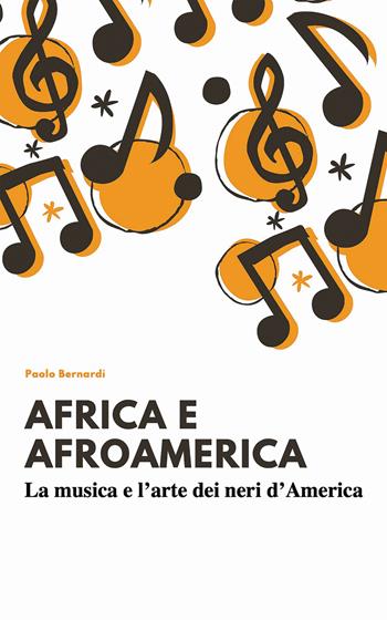 Afro e afroamerica. La musica e l’arte dei neri d’america - Paolo Bernardi - Libro Edizioni Efesto 2024, Seikilos | libraccio.click