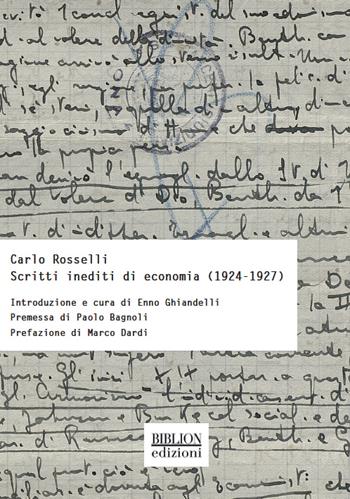 Scritti inediti di economia (1924-1927) - Carlo Rosselli - Libro Biblion 2020, Storia, politica, società | libraccio.click