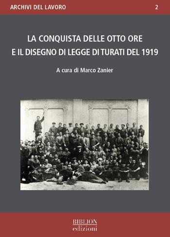 La conquista delle otto ore e il disegno di legge di Turati del 1919  - Libro Biblion 2022 | libraccio.click