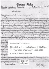 Mazzini e rivoluzionari italiani. Il «Partito d'azione» (1830-1845)