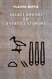 Salaci ardori ed estatici stupori