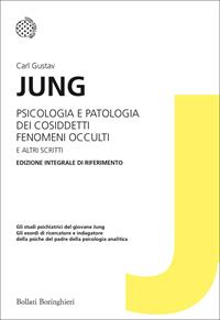 Psicologia e patologia dei cosiddetti fenomeni occulti e altri scritti - Carl Gustav Jung - Libro Bollati Boringhieri 1977, Universale Bollati Boringhieri-S. scient. | libraccio.click